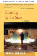 Charting By The Stars di Linsey Abrams edito da Iuniverse