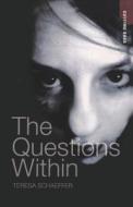 The Questions Within di Teresa Schaeffer edito da Turtleback Books