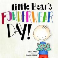 Little Bean's Funderwear Day di Roni Noone edito da Skinnyminnymedia