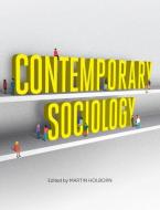 Contemporary Sociology di Martin Holborn, Michael Drake, Beverley Skeggs, Mark Erickson, Kath Woodward, Andy Pilkington, Lorraine Green edito da Polity Press