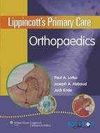 Lippincott's Primary Care Orthopaedics edito da Lippincott Williams And Wilkins