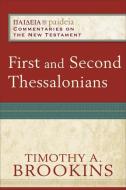 First and Second Thessalonians di Timothy A. Brookins edito da BAKER ACADEMIC