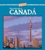 Descubramos Canada = Looking at Canada di Kathleen Pohl edito da Gareth Stevens Publishing