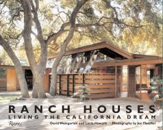 Ranch Houses di David Weingarten, Lucia Howard edito da Rizzoli International Publications