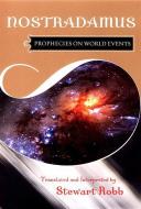 Prophecies on World Events di Nostradamus edito da W W NORTON & CO