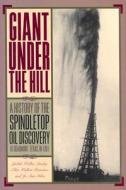 Giant Under The Hill di Jo Ann Stiles, Judith Linsley, Ellen Rienstra edito da Texas State Historical Association,u.s.