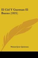 El Cid y Guzman El Bueno (1921) di Manuel Jose Quintana edito da Kessinger Publishing