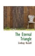 The Eternal Triangle di Lindsay Russell edito da Bibliolife
