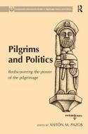 Pilgrims and Politics edito da Taylor & Francis Ltd