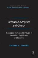 Revelation, Scripture and Church di Richard R. Topping edito da Taylor & Francis Ltd