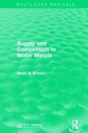 Supply and Competition in Minor Metals di David B. Brooks edito da Taylor & Francis Ltd