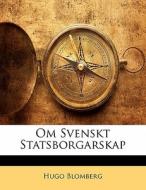 Om Svenskt Statsborgarskap di Hugo Blomberg edito da Nabu Press