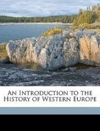 An Introduction To The History Of Wester di James Harvey Robinson edito da Nabu Press