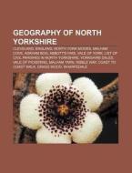 Geography Of North Yorkshire: Cleveland, di Books Llc edito da Books LLC, Wiki Series