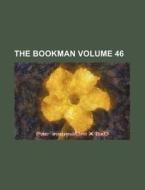 The Bookman Volume 46 di Books Group edito da Rarebooksclub.com