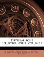 Physikalische Belustigungen, Volume 1 di Christlob Mylius edito da Lightning Source Uk Ltd