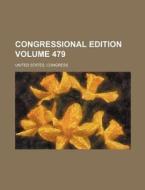 Congressional Edition Volume 479 di United States Congress edito da Rarebooksclub.com