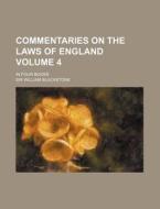 Commentaries on the Laws of England; In Four Books Volume 4 di William Blackstone edito da Rarebooksclub.com