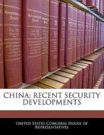 China: Recent Security Developments edito da Bibliogov