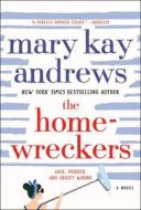 The Homewreckers di Mary Kay Andrews edito da ST MARTINS PR