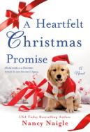 A Heartfelt Christmas Promise di Nancy Naigle edito da ST MARTINS PR