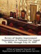 Review Of Quality Improvement Organization In Tennessee For edito da Bibliogov