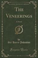 The Veneerings di Sir Harry Johnston edito da Forgotten Books