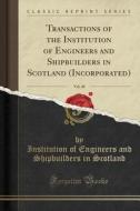 Transactions Of The Institution Of Engineers And Shipbuilders In Scotland (incorporated), Vol. 48 (classic Reprint) di Institution of Engineers and S Scotland edito da Forgotten Books