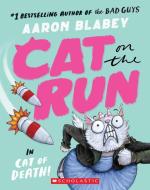 Cat on the Run in Cat of Death! (Cat on the Run #1) di Aaron Blabey edito da SCHOLASTIC