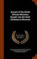 Annals Of The South African Museum. Annale Van Die Suid-afrikaanse Museum edito da Arkose Press