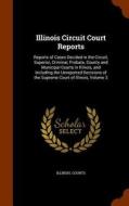 Illinois Circuit Court Reports edito da Arkose Press