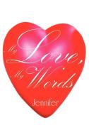 My Love, My Words di Jennifer edito da AuthorHouse