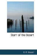 Starr Of The Desert di B M Bower edito da Bibliolife