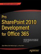 Pro SharePoint 2010 Development for Office 365 di Dave Milner, Bart McDonough, Paul Stork edito da Springer-Verlag Berlin and Heidelberg GmbH & Co. KG
