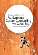 Motivational Career Counselling & Coaching di Steve Sheward, Rhena Branch edito da SAGE Publications Ltd