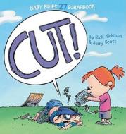 Cut! di Rick Kirkman, Jerry Scott edito da Andrews McMeel Publishing