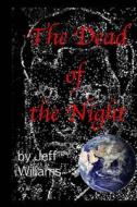 The Dead of Night di Jeff Williams edito da Createspace