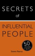 Secrets of Influential People di Steven Pearce, Diana Mather edito da John Murray Press