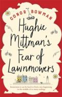 Hughie Mittman's Fear of Lawnmowers di Conor Bowman edito da HACHETTE BOOKS IRELAND