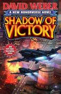 Shadow Of Victory di David Weber edito da Baen Books