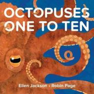 Octopuses One to Ten di Ellen Jackson edito da BEACH LANE BOOKS