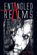 Entangled Realms di Rick Hobbs edito da AuthorHouse