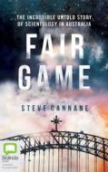Fair Game: The Incredible Untold Story of Scientology in Australia edito da Bolinda Audio
