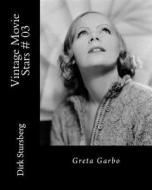 Vintage Movie Stars # 03: Greta Garbo di Dirk Stursberg edito da Createspace
