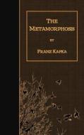 The Metamorphosis di Franz Kafka edito da Createspace