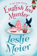 English Tea Murder di Leslie Meier edito da Pan Macmillan