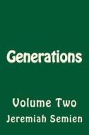 Generations: Volume Two di Jeremiah Semien edito da Createspace