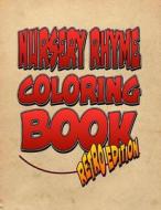 Nursery Rhyme Coloring Book: Retro Edition! the Amazing Nursery Rhyme Coloring Adventure You Now Want! di C. M. Harris edito da Createspace