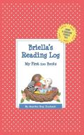 Briella's Reading Log: My First 200 Books (Gatst) di Martha Day Zschock edito da COMMONWEALTH ED (MA)