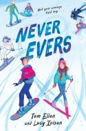 Never Evers di Lucy Ivison, Tom Ellen edito da DELACORTE PR